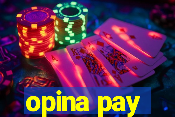 opina pay